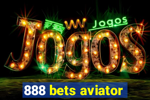 888 bets aviator